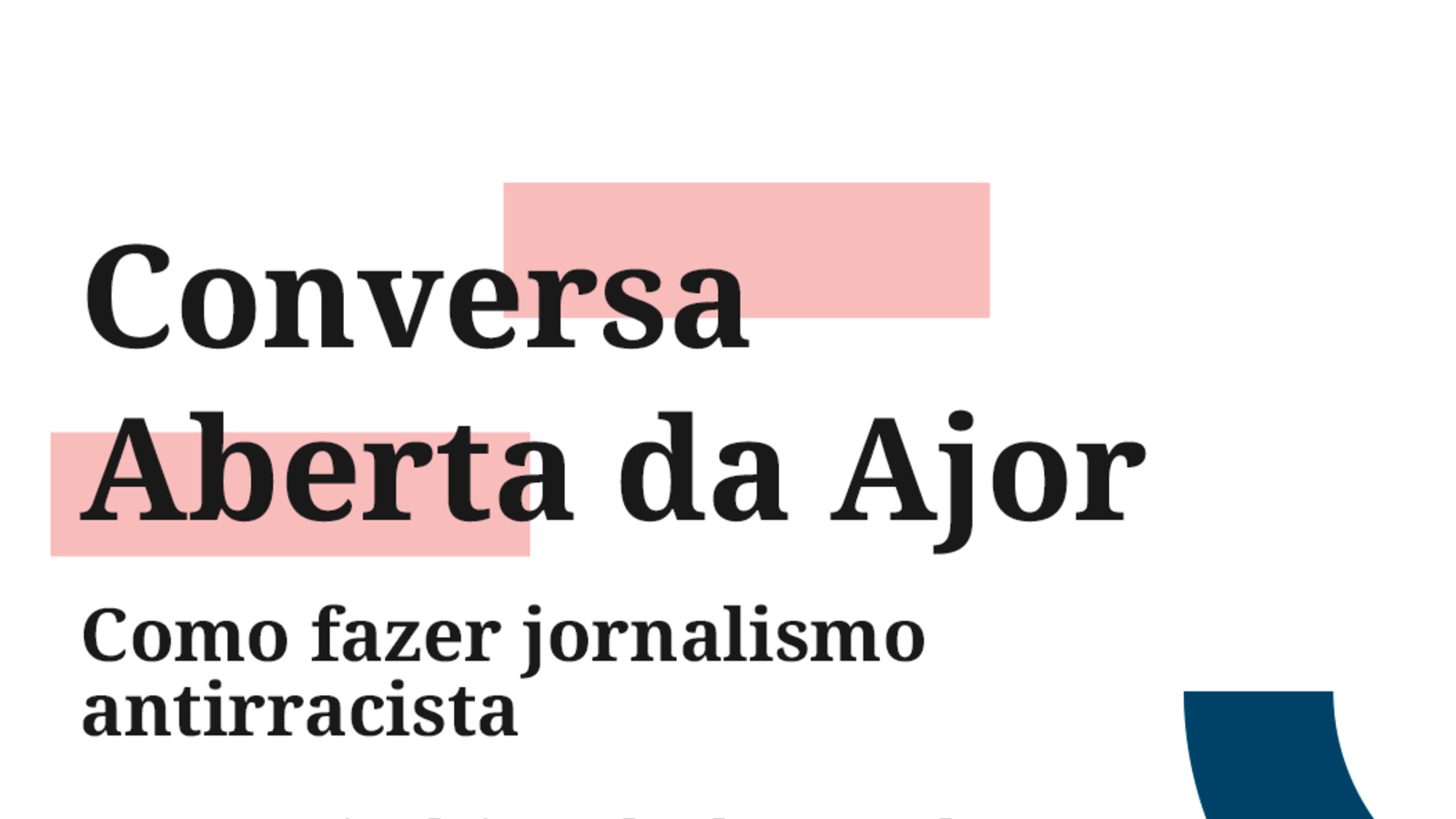 Conversa Aberta da Ajor será sobre jornalismo antirracista