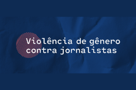 Abraji divulga novo relatório sobre violência de gênero contra jornalistas