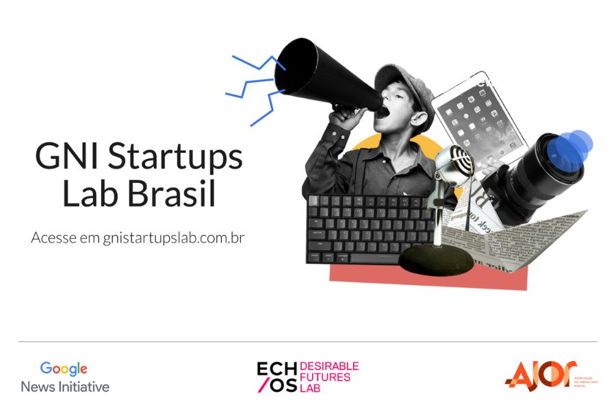 Imagem conm fundo branco mostra, do lado esquerdo, io texto "GNI Startups Lab Brasil". Do lado direito, se vê uma colagem de uma criança de boina falando por um autofalante. Ela está ao redor de um teclado de computador, um tablwt e uma câmera fotográfica. Abaixo da imagem se vê as logos do Google News Iniatiative, Echos e Ajor.