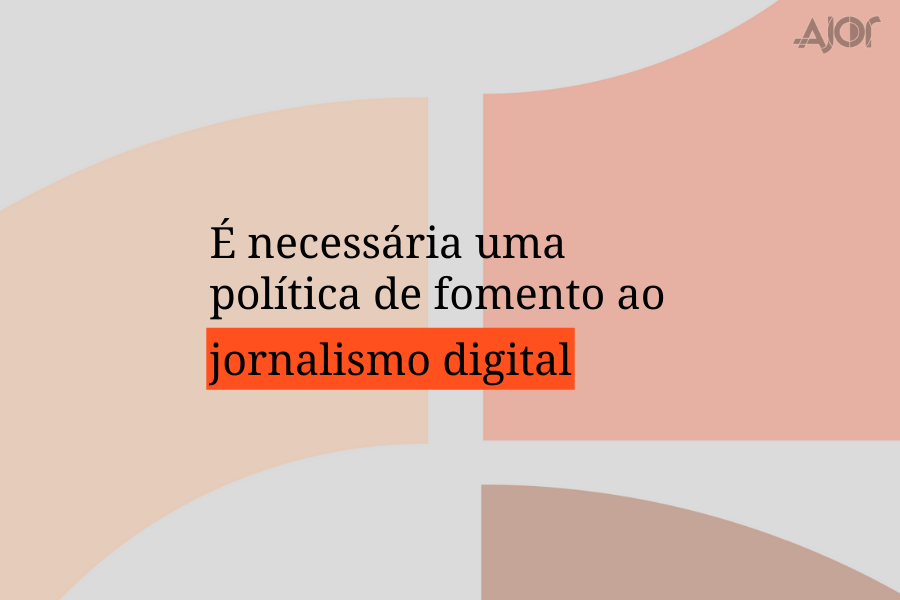 É necessária uma política de fomento ao jornalismo digital