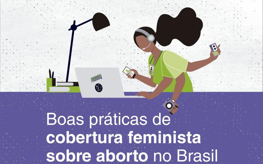 Organizações lançam guia de boas práticas para cobertura jornalística sobre aborto