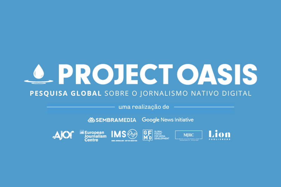 ‘Project Oasis’ vai mapear mídia nativa digital no Brasil em parceria com a Ajor